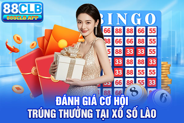 Đánh giá cơ hội trúng thưởng cực cao tại xổ số Lào