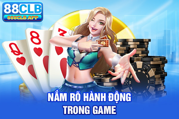 Nắm rõ hành động trong game poker 88CLB