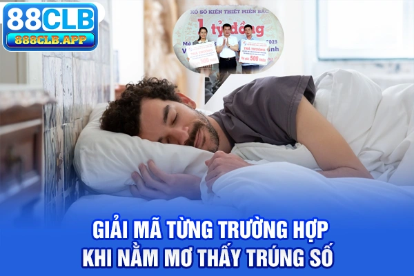 Giải mã từng trường hợp khi nằm mơ thấy trúng số